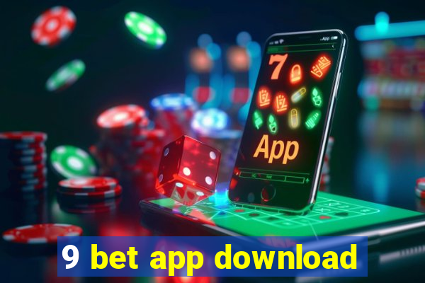 9 bet app download